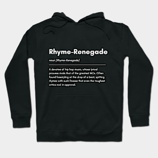 Hip-Hop addict Rhyme Renegade funny definition Hoodie